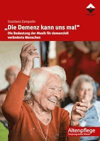 "Die Demenz kann uns mal" - Graziano Zampolin - E-Book