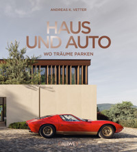 Haus und Auto: Wo Träume parken - Andreas K. Vetter - E-Book