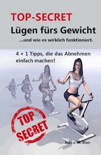 TOP SECRET: Lügen fürs Gewicht - Jean Blair - E-Book