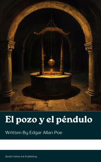 El pozo y el péndulo - Edgar Allan Poe - kostenlos E-Book