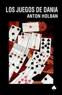 Los juegos de Dania - Anton Holban - E-Book