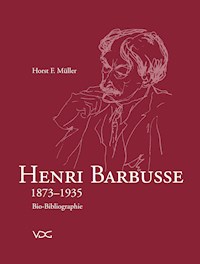 Henri Barbusse 1873–1935 - Horst F Müller - E-Book
