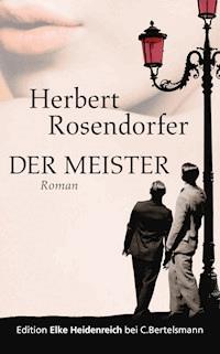 Der Meister - Herbert Rosendorfer - E-Book + Hörbuch