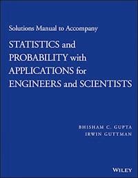 Solutions Manual to Accompany Statistics and Probability with Applications for Engineers and Scientists - Bhisham C. Gupta - E-Book