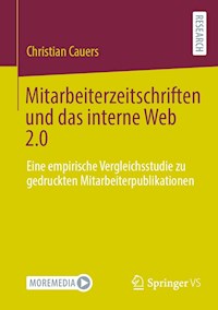 Mitarbeiterzeitschriften und das interne Web 2.0 - Christian Cauers - E-Book