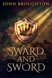 Sward And Sword - John Broughton - E-Book