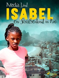 Isabel, ein Straßenkind in Rio - Mecka Lind - E-Book