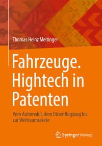 Fahrzeuge. Hightech in Patenten - Thomas Heinz Meitinger - E-Book
