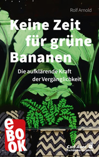 Keine Zeit für grüne Bananen - Rolf Arnold - E-Book