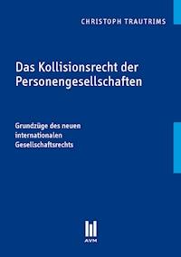 Das Kollisionsrecht der Personengesellschaften - Christoph Trautrims - E-Book