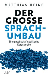 Der große Sprachumbau - Matthias Heine - E-Book + Hörbuch