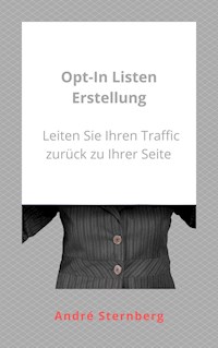 Opt-In-Listen Erstellung - Andre Sternberg - E-Book