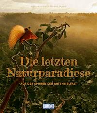 DuMont Bildband Die letzten Naturparadiese - Autorenbüro Viering&Knauer Kerstin Viering - E-Book