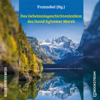 Das Geheimnisgeschichtenlexikon des David Sylvester Marek (Ungekürzt) - Franzobel - Hörbuch