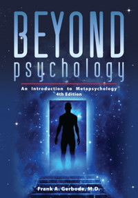 Beyond Psychology - Frank A. Gerbode - E-Book