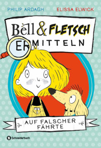Bell und Fletsch – Auf falscher Fährte - Philip Ardagh - E-Book