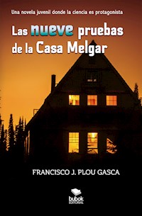 Las nueve pruebas de la Casa Melgar - Francisco J. Plou Gasca - E-Book