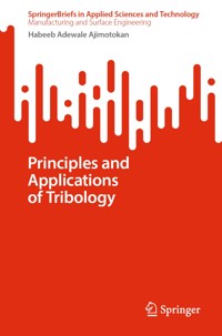 Principles and Applications of Tribology - Habeeb Adewale Ajimotokan - E-Book