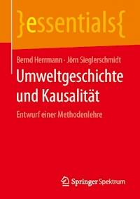 Umweltgeschichte und Kausalität - Bernd Herrmann - E-Book