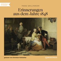 Erinnerungen aus dem Jahre 1848 (Ungekürzt) - Franz Grillparzer - Hörbuch