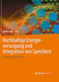 Nachhaltige Energieversorgung und Integration von Speichern -  - E-Book