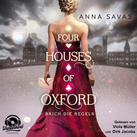 Brich die Regeln - Four Houses of Oxford, Band 1 (Ungekürzt) - Anna Savas - Hörbuch