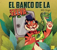 El Banco de la Selva - M.S. Roger - E-Book
