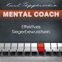 Mental Coach: Effektives Siegerbewusstsein - Kurt Tepperwein - Hörbuch