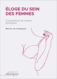 Éloge du sein des femmes - Mercier de Compiègne - E-Book