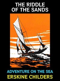 The Riddle of the Sands - Erskine Childers - E-Book
