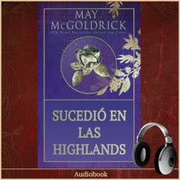 Sucedió en las Highlands - May McGoldrick - Hörbuch