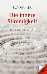 Die innere Stimmigkeit - Eva Neuner - E-Book
