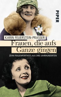 Frauen, die aufs Ganze gingen - Karin Feuerstein-Praßer - E-Book