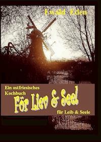 För Liev & Seel' / Für Leib & Seele - Ewald Eden - E-Book