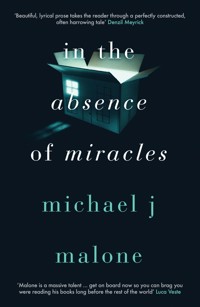 In the Absence of Miracles - Michael J. Malone - E-Book