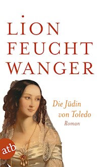 Die Jüdin von Toledo - Lion Feuchtwanger - E-Book