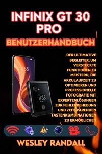 Infinix GT 30 Pro Benutzerhandbuch - Wesley Randall - E-Book