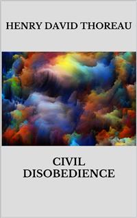 Civil disobedience - Henry David Thoreau - E-Book
