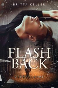 Flashback-Verschleppt - Britta Keller - E-Book