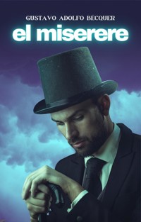 El miserere - Gustavo Adolfo Bécquer - E-Book