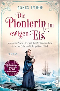 Die Pionierin im ewigen Eis - Agnes Imhof - E-Book