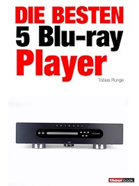 Die besten 5 Blu-ray-Player - Tobias Runge - E-Book