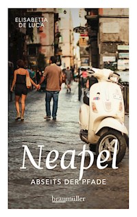 Neapel abseits der Pfade - Elisabetta De Luca - E-Book