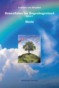 Hexenfieber im Regenbogenland - Cristina von Brandes - E-Book