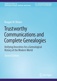 Trustworthy Communications and Complete Genealogies - Reagan W. Moore - E-Book