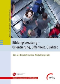 Bildungsberatung - Orientierung, Offenheit, Qualität - - E-Book