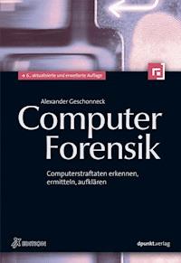 Computer-Forensik - Alexander Geschonneck - E-Book
