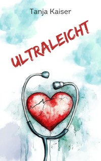 Ultraleicht - Tanja Kaiser - E-Book