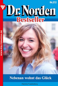 Nebenan wohnt das Glück - Patricia Vandenberg - E-Book