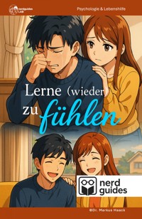 Lerne (wieder) zu fühlen - Markus Haack - E-Book